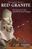 Red Granite - The Grains of Truth Beneath the Sand of Egypt