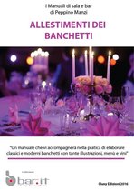 I Manuali di Peppino Manzi 5 - Allestimento dei banchetti