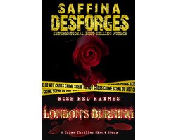 London's Burning (Rose Red Rhymes #3) A crime thriller short story