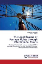 The Legal Regime of Passage Rights Through International Straits
