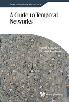 Series On Complexity Science 4 - Guide To Temporal Networks, A