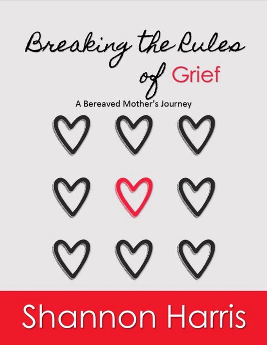 Breaking the Rules of Grief, A Bereaved Mother's Journey - cover