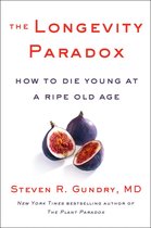 The Plant Paradox 4 -  The Longevity Paradox