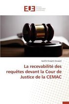 La Recevabilit� Des Requ�tes Devant La Cour de Justice de la Cemac