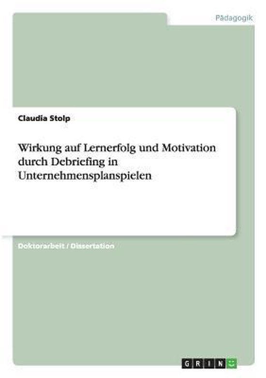 Wirkung auf Lernerfolg und Motivation durch Debriefing in Un ... - cover