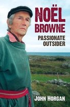 Noel Browne Passionate Outsider