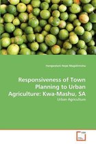 Responsiveness of Town Planning to Urban Agriculture