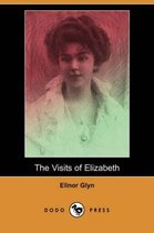 The Visits of Elizabeth (Dodo Press)