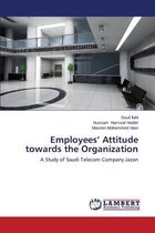 Employees' Attitude Towards the Organization