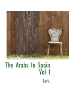 The Arabs in Spain Vol I