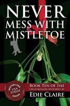 Never Mess With Mistletoe