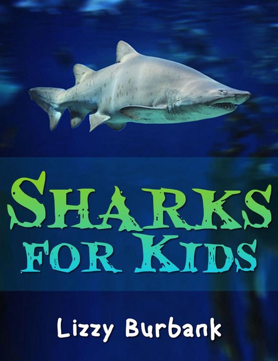 Sharks For Kids 24 Exciting Shark Pictures And Shark Facts For Kids