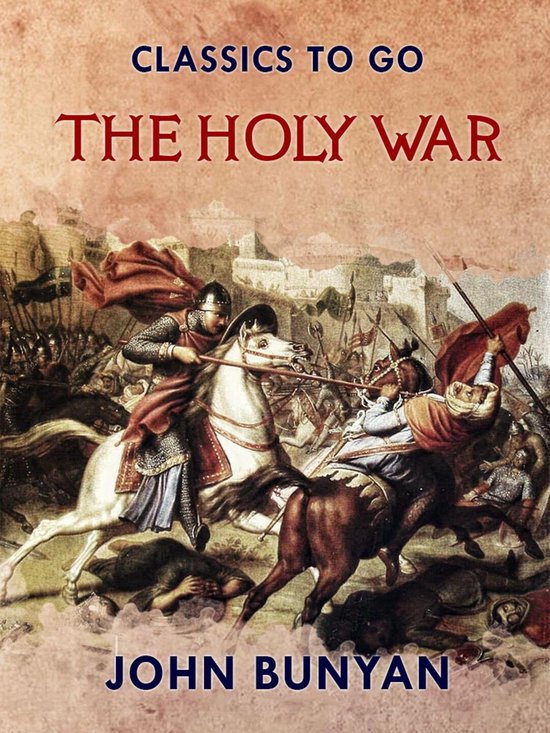Classics To Go The Holy War (ebook), John Bunyan 9783962725389