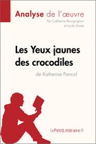 Les Yeux jaunes des crocodiles de Katherine Pancol (Analyse de l'oeuvre)
