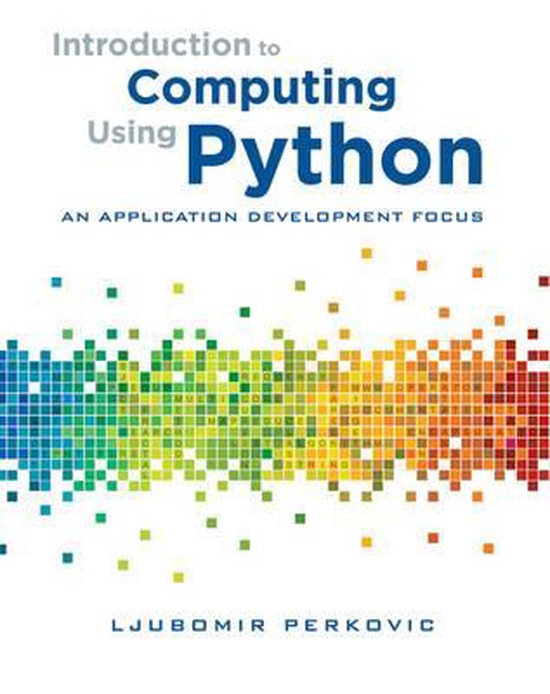 Introduction to Computing Using Python, Ljubomir Perkovic ...