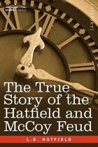The True Story of the Hatfield and McCoy Feud