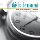 The Beaufort Male Choir - This Is The Moment (CD)
