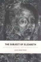 The Subject of Elizabeth - Authority, Gender and Representation