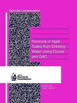 Removal of Algal Toxins from Drinking Water Using Ozone and Gac / Prepared by Gayle Newcombe.