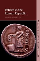 Key Themes in Ancient History - Politics in the Roman Republic