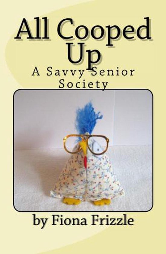 All Cooped Up - A Savvy Senior Society - cover