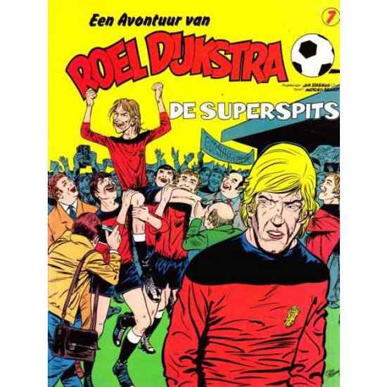 9789032000554 - De Avontuur van Roel Dijkstra, De superspits