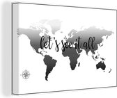 Canvas Wereldkaart - 30x20 - Wanddecoratie Wereldkaart met de tekst 'let's see it all' - zwart wit