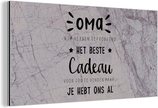 Wanddecoratie Metaal - Aluminium Schilderij Industrieel - Oma je hebt ons al - Quotes - Spreuken - Oma - 80x40 cm - Dibond - Foto op aluminium - Industriële muurdecoratie - Voor de woonkamer/slaapkamer