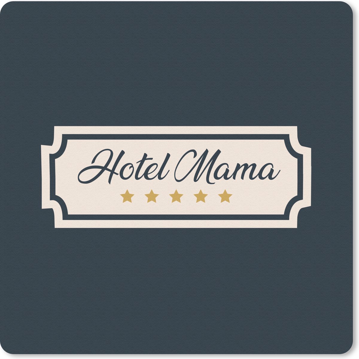 Muismat 30x30 cm - Mousepad Moeder - Spreuken - Hotel mama- Quotes - Muismatten