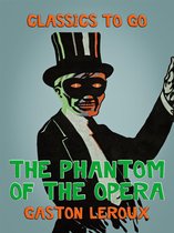 Classics To Go - The Phantom of the Opera