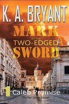 Caleb Promise 1 - Mark of the Two-Edged Sword