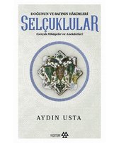 Selçuklular Doğunun ve Batının Hakimleri