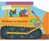 Minik Yolcular Buldozer İş Başında! 2 Yaşından İtibaren