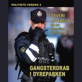 Omslag Gangsterdrab i dyreparken - Politiets verden 2
