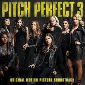 Various Artists - Pitch Perfect 3 (CD) (Original Soundtrack)