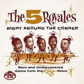 The Five Royales - Right Around The Corner (CD)