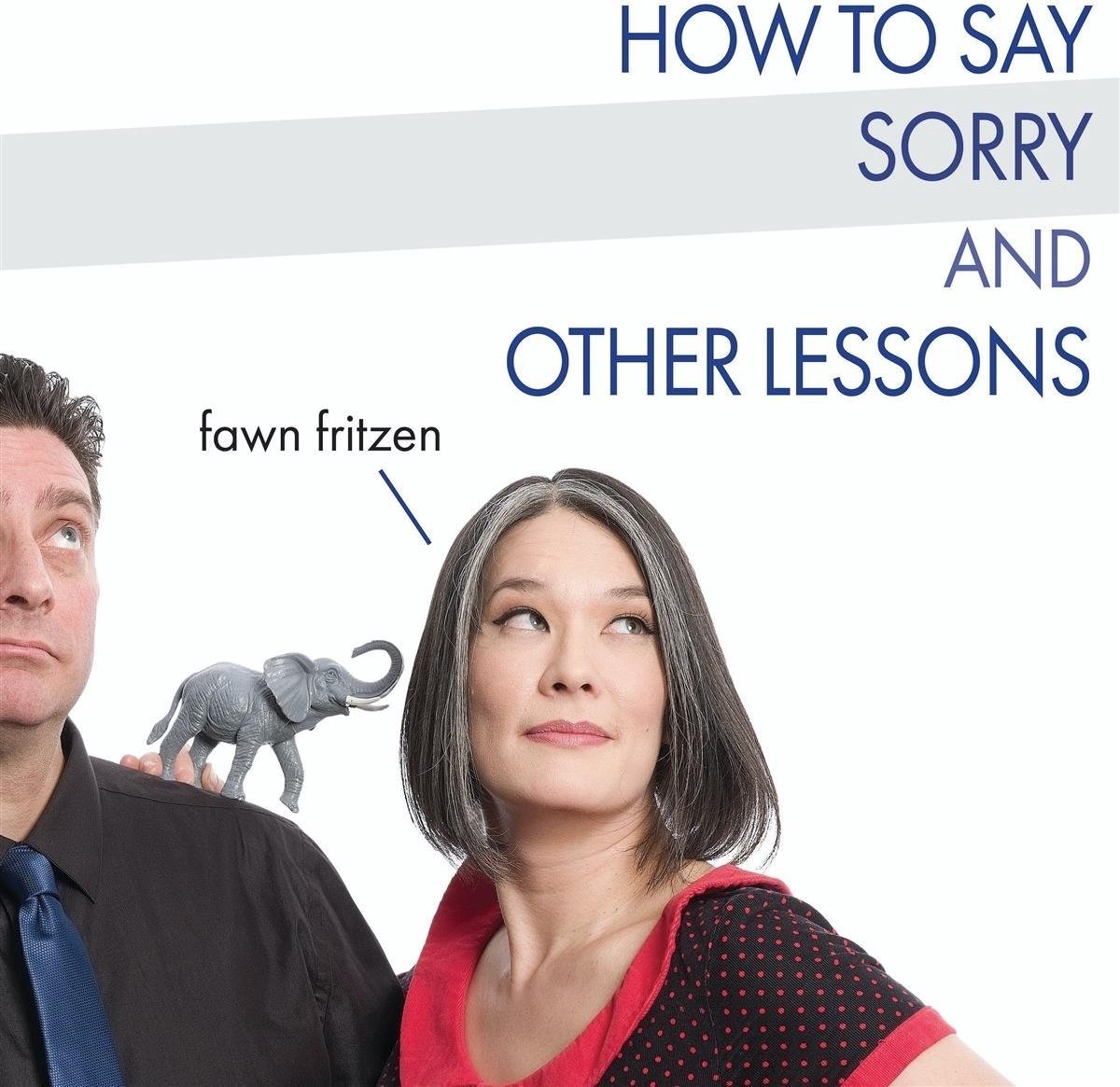 Fawn Fritzen - How To Say Sorry And Other Lessons (CD)