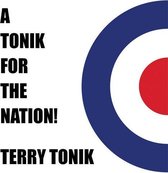 Terry Tonik - A Tonik For The Nation (CD)
