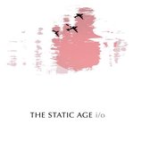 The Static Age - I/O (CD)