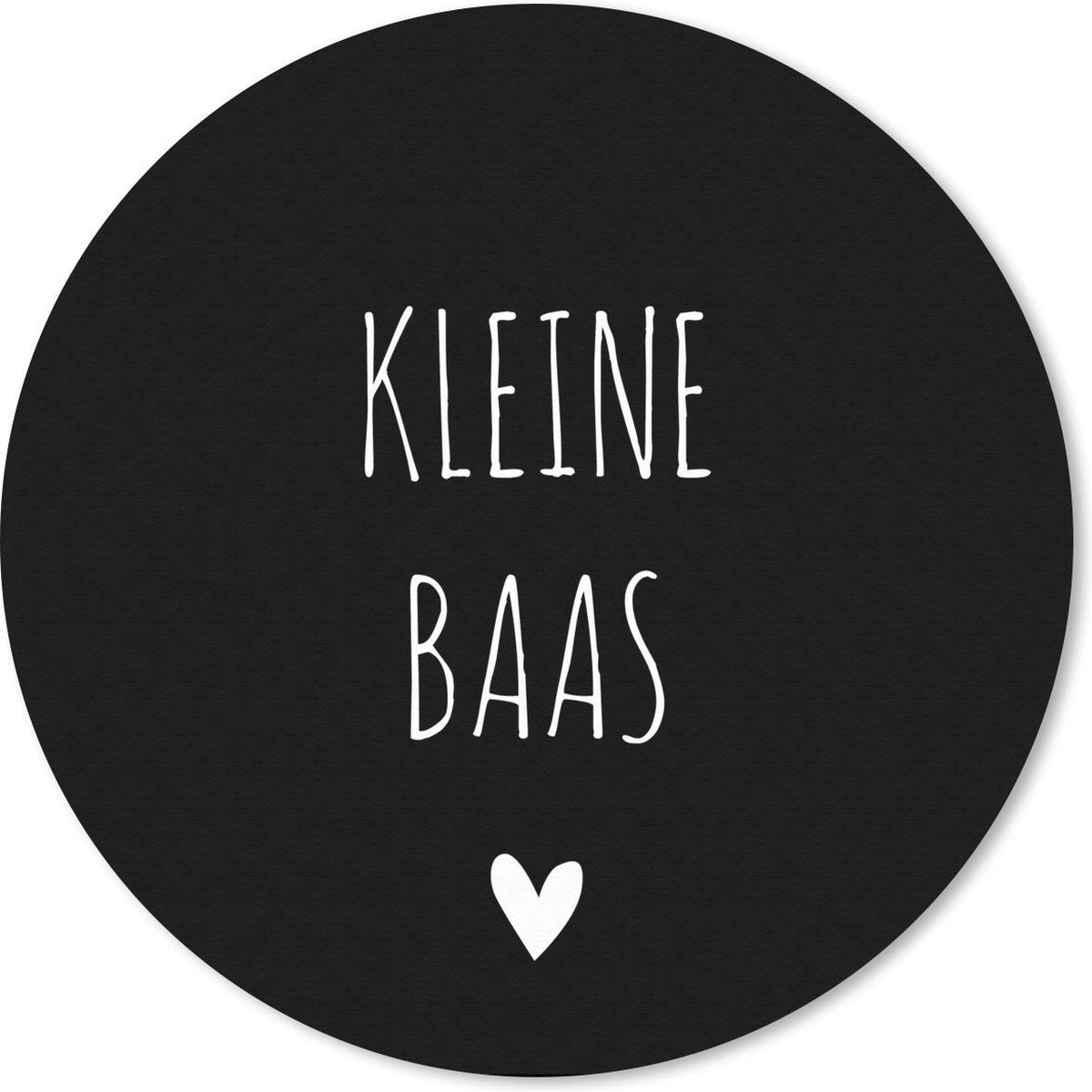 Muismat rond 50x50 cm - Mousepad Spreuken - Kleine baas - Quotes - Ronde muismatten