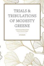 Trials & Tribulations of Modesty Greene