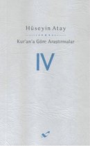 Kur'an'a Göre Araştırmalar   IV