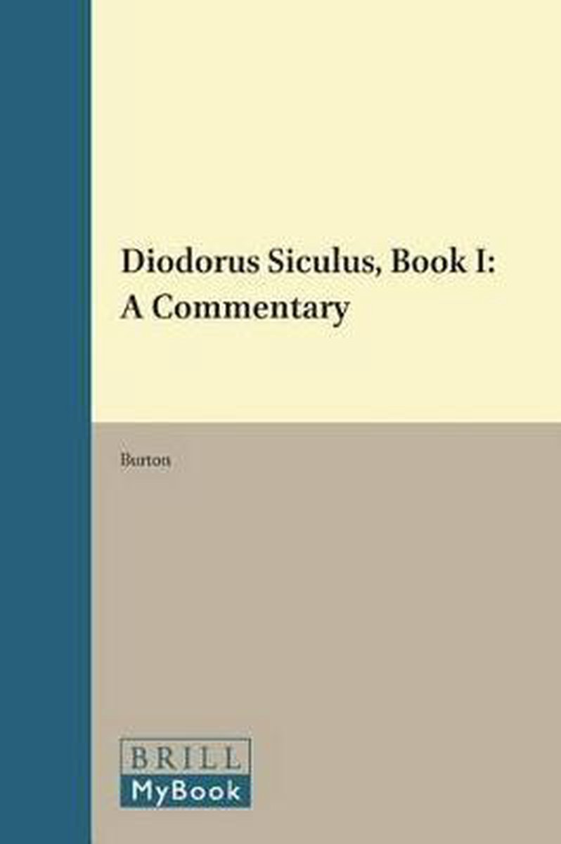 Diodorus Siculus, Book I: A Commentary - Burton
