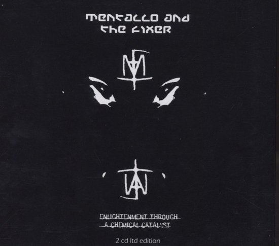 Mentallo & The Fixer - Enlightment Through A Chemical Cata (2 CD)