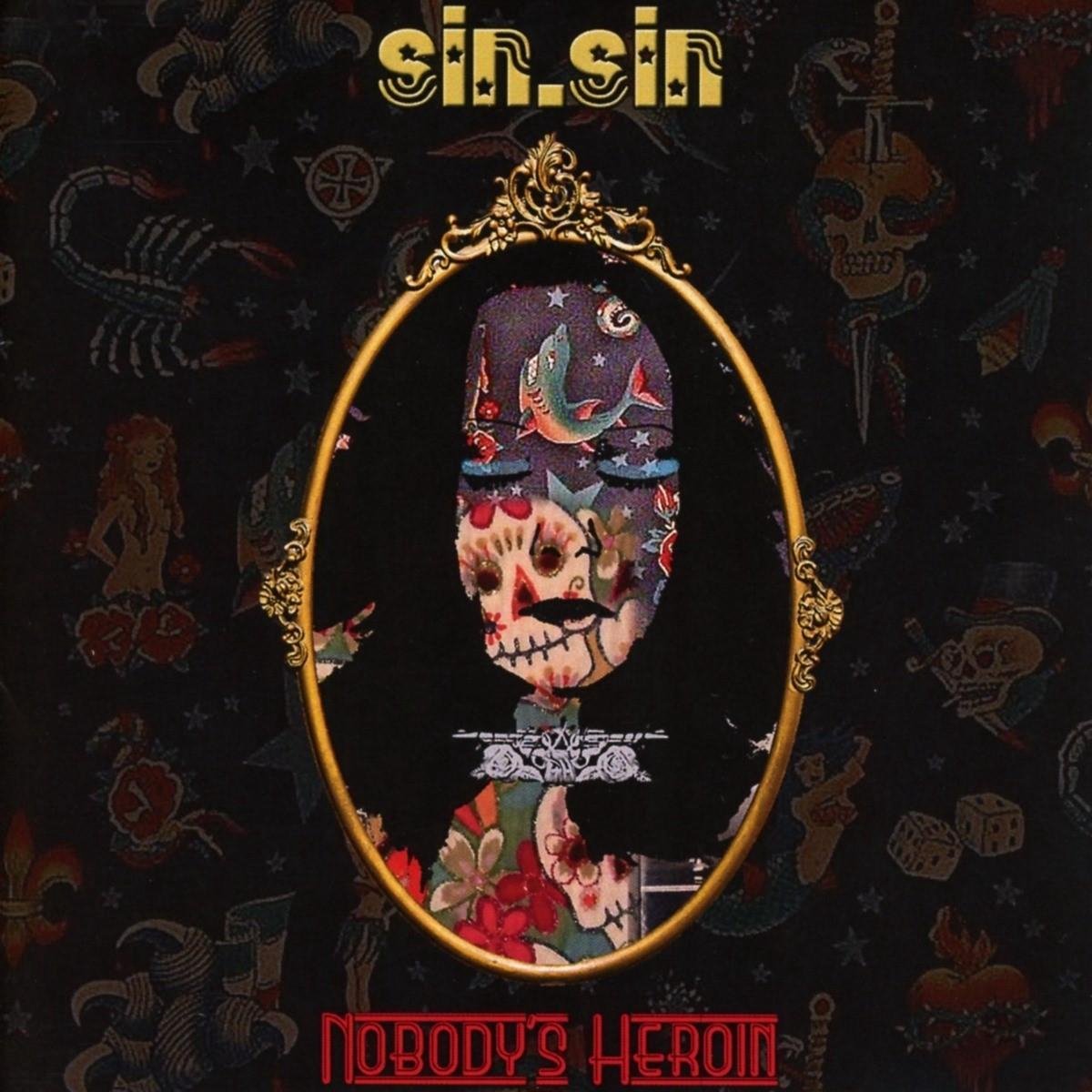 Sin.Sin - Nobody's Heroine (CD)