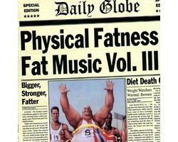 Various Artists - Fat Music Vol. III: Physical Fatness (CD)