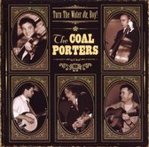 The Coal Porters - Turn The Water On, Boy ! (CD)