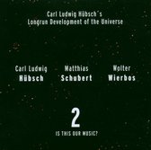 Carl Ludwig Huebsch's - Longrun Development Of The Universe (CD)