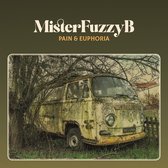 Mister Fuzzy B - Pain & Euphoria (CD)