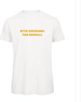 T-shirt Wit M - Better winterhands than snowballs - okergeel - soBAD. | Foute apres ski outfit | kleding | verkleedkleren | wintersport t-shirt | wintersport dames en heren